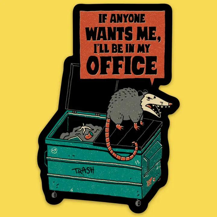 I Will be in My Office Trash Opossum Sticker