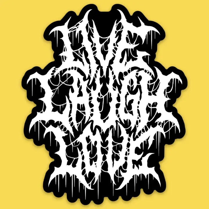 Live Laugh Love Heavy Metal Sticker