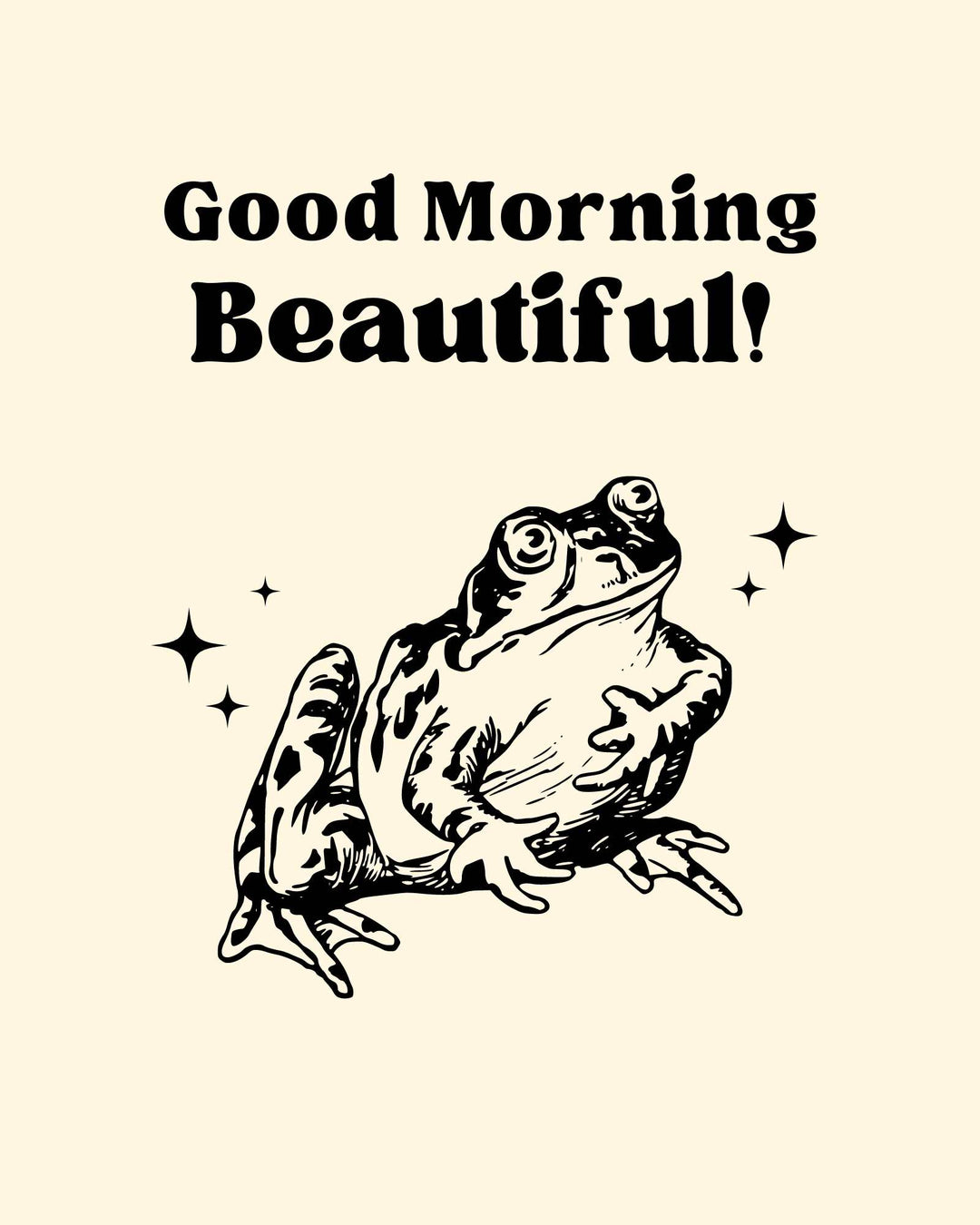 Good Morning Beautiful Print