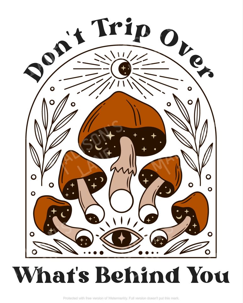 Don't Trip Over What's Behind You Print