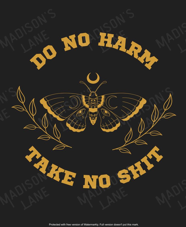 Do No Harm Take No Shit Print